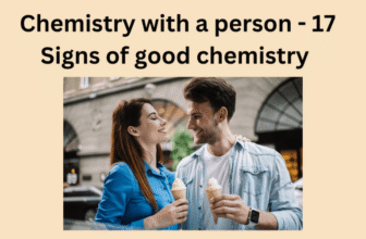 Chemistry With A Person – 17 Signs Of Good Chemistry