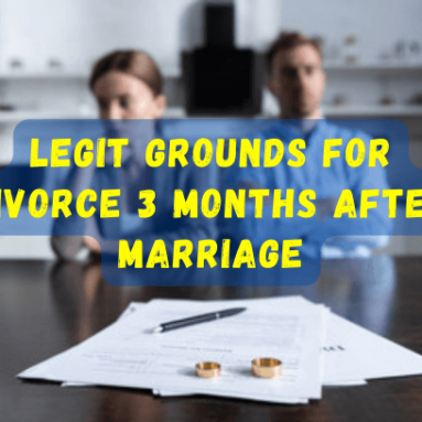 Legit Grounds For Divorce 3 Months After Marriage & How To Cope With It